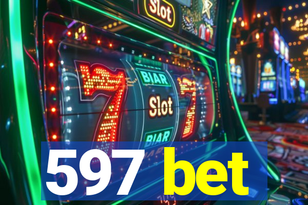 597 bet